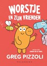 Worstje en zijn vrienden - Greg Pizzoli - 9789464291469