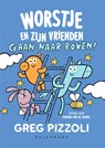 Worstje en zijn vrienden gaan naar boven - Greg Pizzoli - 9789464291476