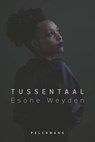 Tussentaal - Esohe Weyden - 9789464340815