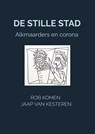 De stille stad - Rob Komen Jaap van Kesteren - 9789464354881