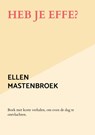 Heb je effe? - Ellen Mastenbroek - 9789464357011