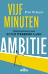 Vijf minuten ambitie - Peter De Keyzer - 9789464369052