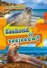 Zeehond of zeeleeuw? - Kirsten Chang - 9789464392098