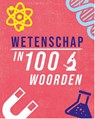 Wetenschap in 100 woorden - Jon Richards - 9789464393125