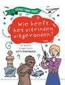 Wie heeft het uitvinden uitgevonden? - Clive Gifford - 9789464394122