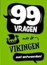99 vragen over de Vikingen - Annabel Savery - 9789464395310