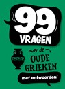 99 vragen over de Oude Grieken - Annabel Savery - 9789464395334