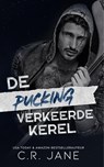 De pucking verkeerde kerel - C.R. Jane - 9789464406252