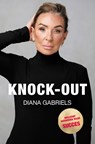 Knock Out - Diana Gabriels-Verweijen - 9789464431834