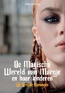 De Magische Wereld van Margje en haar kinderen 7 - Attie Dotinga - 9789464431971