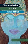 Gira alrederor del eje de la rueda - Giovanni Bosmans - 9789464433166