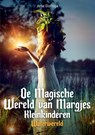 De Magische Wereld van Margjes Kleinkinderen 9 - Attie Dotinga - 9789464433548