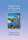 Turkije-Turks / 1 - Petra van Dongen ; Tonyukuk Ersoy - 9789464434460