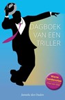 Dagboek van een triller - Janneke den Ouden - 9789464434880