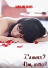 L'amour? Non, merci! - Marijke Maes - 9789464482362