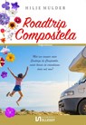 Roadtrip Compostela - Hilje Mulder - 9789464491579