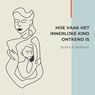Hoe vaak het innerlijke kind ontkend is - Briant Donker Curtius ; Jaldhara Groeneveld - 9789464493313