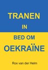 Tranen in bed om Oekraïne - Rox van der Helm - 9789464493870