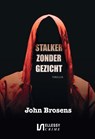 Stalker zonder gezicht - John Brosens - 9789464494792