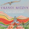 Trancereizen - Peter den Haring ; Paul Klaui - 9789464495195