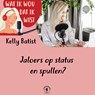 Jaloers op status en spullen? - Kelly Batist - 9789464498578