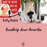 Roadtrip door Amerika - Kelly Batist - 9789464499117