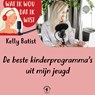 De beste kinderprogramma's uit mijn jeugd - Kelly Batist - 9789464499124