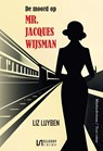 De moord op mr. Jacques Wijsman - Liz Luyben - 9789464499568