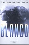 Blanco - Darline Degheldere - 9789464510027