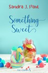 Something Sweet - Sandra J. Paul - 9789464510683