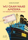Wij gaan naar Amerika - Ilona Plichart - 9789464516623