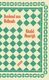 Denkend aan Hollands, Khalid Mourigh -  - 9789464521962