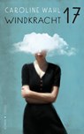 Windkracht 17 - Caroline Wahl - 9789464522174