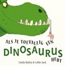 Als je toevallig een dinosaurus hebt - Linda Bailey - 9789464530292
