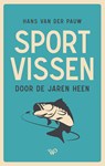 Sportvissen door de jaren heen - Hans van der Pauw - 9789464560756