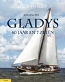 Zeiljacht Gladys - Dick Huges - 9789464561104