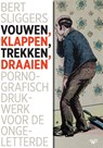 Vouwen, klappen, trekken, draaien - Bert Sliggers - 9789464561661