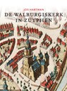 De Walburgiskerk in Zutphen - Jos Hartman - 9789464563382