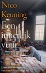 Een innerlijk vuur - Nico Keuning - 9789464565218