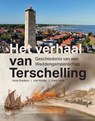 Het verhaal van Terschelling - Anne Doedens ; Liek Mulder ; Frans Willem Schot - 9789464565836