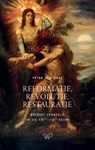 Reformatie, revolutie, restauratie - Peter van Dael - 9789464566420