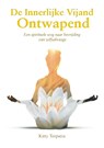 De innerlijke vijand ontwapend - Kitty Terpstra - 9789464611502