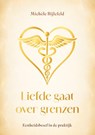 Liefde gaat over Grenzen - Michèle Bijlefeld - 9789464612059