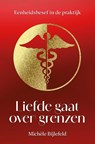 Liefde gaat over Grenzen - Michèle Bijlefeld - 9789464612059