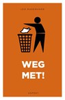 Weg met...! - Leo Rademaker - 9789464622423