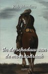 In de schaduw van de moerasdraak - Rob Manders - 9789464629194