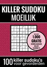 Sudoku Moeilijk: KILLER SUDOKU - Puzzelboek met 100 Moeilijke Puzzels voor Volwassenen en Ouderen - Sudoku Puzzelboeken - 9789464652406