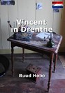 Vincent in Drenthe - Ruud Hobo - 9789464654059