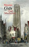 Nieuwe gids voor Oud Mechelen - Marcel Kocken ; Karla De Ceulener ; Paul Delbaere - 9789464664447