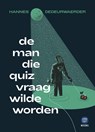 De man die quizvraag wilde worden - Hannes Dedeurwaerder - 9789464665697